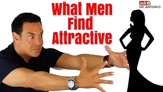 What Men Find Attractive In Women - 5 Surprising Traits
