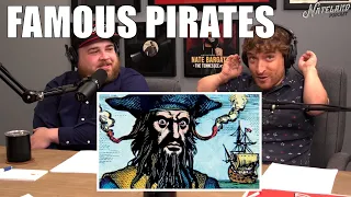 Famous Pirates | Nateland Podcast