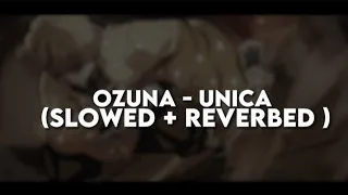 ozuna - unica ( slowed + reverb )