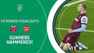 GUNNERS HAMMERED! | West Ham United v Arsenal Carabao Cup extended highlights