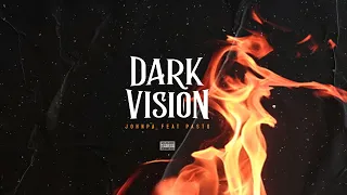Dark Vision - JohnPa Feat. Pasto Official Video