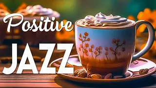 Positive June Jazz ☕ Happy Morning Coffee Jazz Music and Bossa Nova Piano for Uplifting Moods