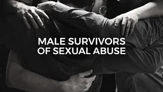 Male Survivors Of Sexual Abuse (with Mike Chapman and Dr. Doug Carpenter)