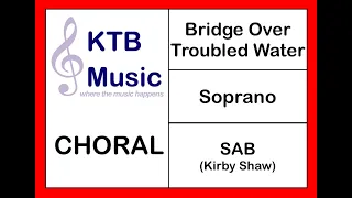 Bridge Over Troubled Water (Kirby Shaw) SAB [Soprano Part Only]