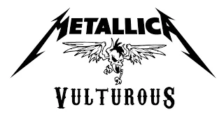 Metallica: Vulturous (Unreleased Track Edit)