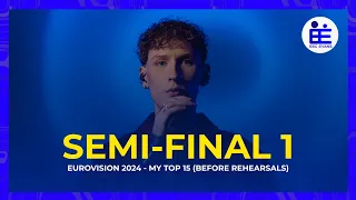 Eurovision 2024 - Semi-Final 1 - My Top 15 (Before Rehearsals)