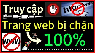 Cách Truy Cập vào Trang Web Bị Chặn – Mở Website Bị Chặn trên máy tính | Kiến Thức Máy Tính