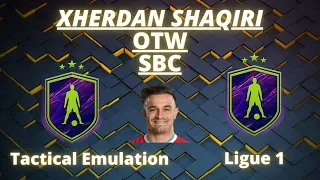 fifa 22 shaqiri otw sbc Ligue 1 Tactical Emulation easy complete guide