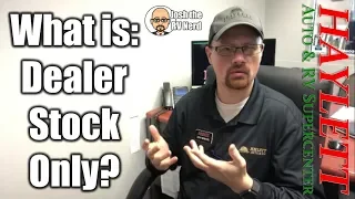 What does Dealer Stock Only mean with Josh the RV Nerd