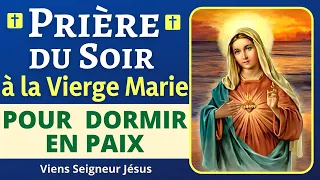 🙏❤ La prière du SOIR à MARIE - Prière du SOIR AVANT DE DORMIR - Prière de PROTECTION DIVINE