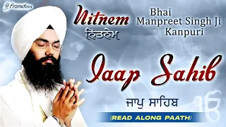 Jaap Sahib (Read Along Path) | Nitnem - Bhai Manpreet Singh Ji Kanpuri | Shabad Gurbani Kirtan Live