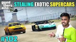 WE STOLEN EXOTIC SUPER CARS FROM FIB | GTA V #102 GAMEPLAY | TECHNO GAMERZ