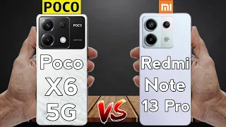 Which is Better? Poco X6 5G vs Redmi Note 13 Pro 5G