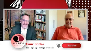 Diálogos por la democracia con John M. Ackerman y Emir Sader