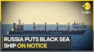 Russia warns ships traveling to Ukraine considered part of war | Latest English News | WION