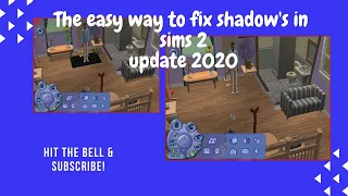 Quick and easy way to fix shadows in the sims 2 2020 update