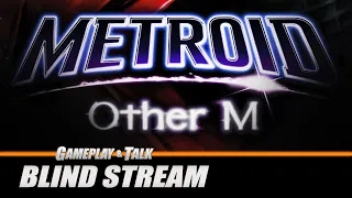 Metroid Other M - First Time (With @MichaelMackertMusic ) | Gameplay and Talk Live Stream #359