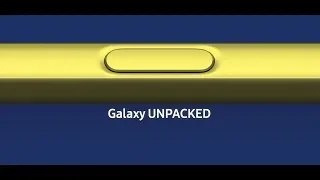 Galaxy Unpacked. Онлайн-Трансляция. 9 августа, в 18.00. (Презентация Samsung Galaxy Note 9)