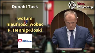 OSTRO! Donald Tusk - wotum nieufności wobec P. Hennig-Kloski