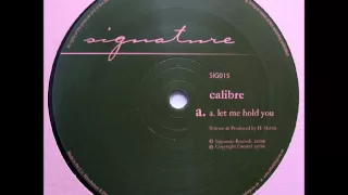 Calibre - Let Me Hold You (Original Mix)