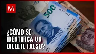 ¿Cómo saber cuándo un billete mexicano es falso?