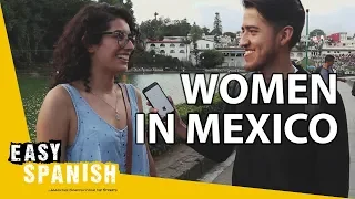 The role of WOMEN IN MEXICO | Easy Spanish 104