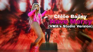 Chlöe Bailey - Have Mercy (VMA's Studio Version)