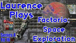 S4-E16 - Spaceship Trains - Laurence Plays Factorio: Space Exploration