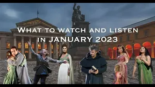 What to watch and listen in JANUARY 2023? #OPERA