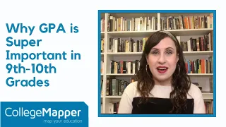 Why GPA is Super Important in 9th-10th Grades