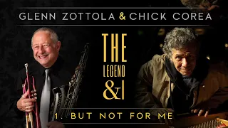 1. But Not For Me | THE LEGEND & I | Glenn Zottola & Chick Corea | Audioverse Music