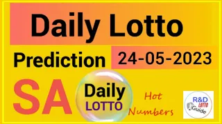 Daily Lotto Prediction For 24 May 2023 | SA DAILY LOTTO TODAY 24-05-2023