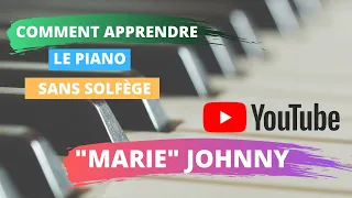 Apprendre le piano sans solfège  "MARIE" JOHNNY HALLYDAY pour les débutants 🎹