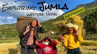 Exploring Beautiful Jumla, Western Nepal | 2 months during Lockdown 2021