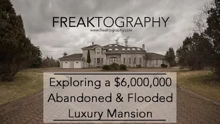 Exploring a $6,000,000 Abandoned Mansion | Flooded Mansion | Urban Exploring with Freaktography
