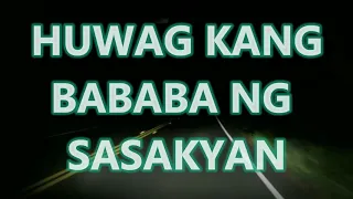 Huwag Kang Bababa Ng Sasakyan | TAGALOG HORROR STORY
