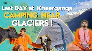 Camping in Tent at Kheerganga ||Camping & Trek video|| ग्लेशियरों के पास खीरगंगा में कैम्पिंग#6