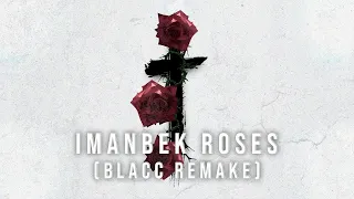 SAINt JHN - Roses (Imanbek Remix) [BLACC Remake] Full Remake | +FREE FLP