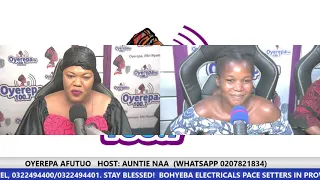 OYEREPA AFUTUO   HOST: AUNTIE NAA  (WHATSAPP 0207821834)  19-06-2020