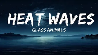 Glass Animals - Heat Waves  | ( Letra/Lyrics )