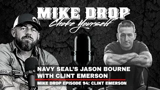 Navy SEAL'S Jason Bourne with Clint Emerson | Mike Ritland Podcast Episode 94