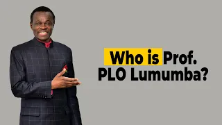 Who is Prof. PLO Lumumba?