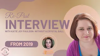 Re-Post Fancy & Brande Interview From 2019 with Katie Joy Without A Crystal Ball