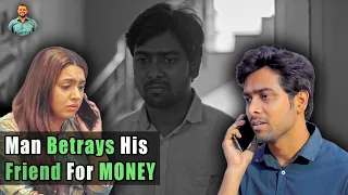 Man Betrays His Friend For Money | Nijo Jonson