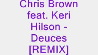 Chris Brown feat. Keri Hilson - Deuces [REMIX]