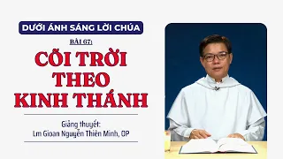 Bài 67: Cõi trời theo Kinh Thánh | Dưới ánh sáng Lời Chúa