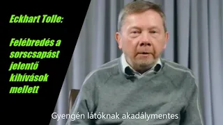 Eckhart Tolle: Felébredés a sorscsapást jelentő kihívások mellett      #EckhartTolle