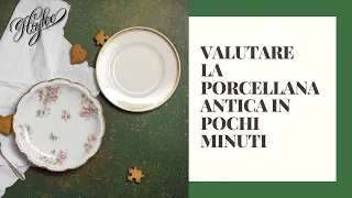 Valutare la porcellana antica in pochi minuti/ le regole base