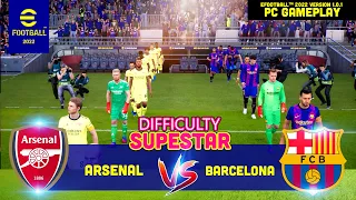 🔥eFootball 2022 | Arsenal vs Barcelona | Pc gameplay