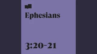Ephesians 3:20-21 (feat. Ryan Walker & Steve Goss)